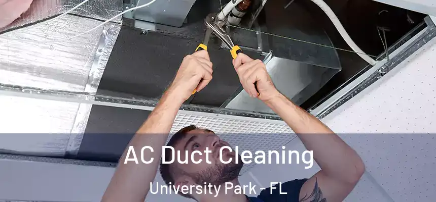 AC Duct Cleaning University Park - FL