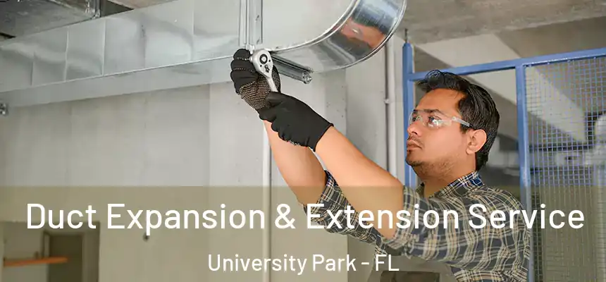  Duct Expansion & Extension Service University Park - FL