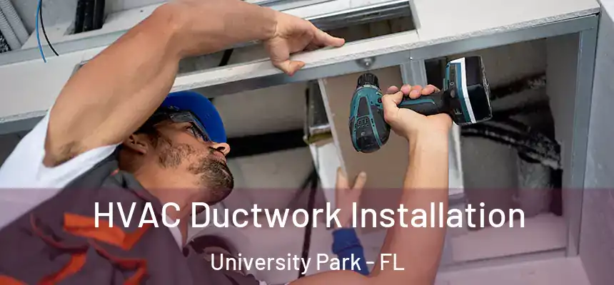  HVAC Ductwork Installation University Park - FL